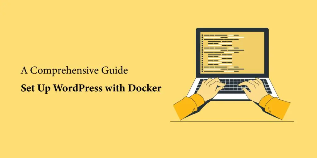 Set Up WordPress with Docker: A Comprehensive Guide